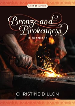 Bronze and Brokenness - Midianites - Light of Nations, #4