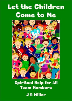 Let the Children Come to Me:  Spiritual Help for the Team Member