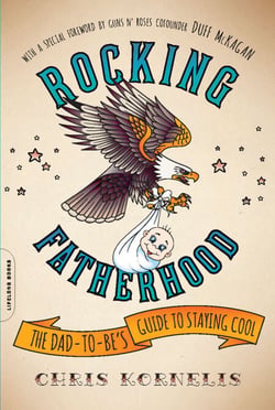 Rocking Fatherhood - The Dad-to-Be's Guide to Staying Cool