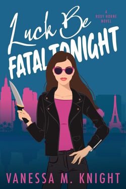 Luck Be Fatal Tonight - Roxy Horne Series, #2