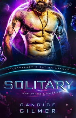Solitary: Most Wanted Alien Brides #3 (Intergalactic Dating Agency) - Most Wanted Alien Brides, #3