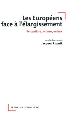Les Européens face à l'élargissement - Perceptions, acteurs, enjeux