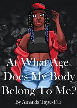 At What Age Does My Body Belong To Me? - The Memoir Series