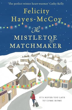 The Mistletoe Matchmaker (Finfarran 3) - A cosy and uplifting festive read