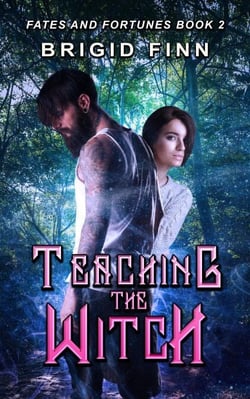Teaching the Witch - Fates and Fortunes, #2