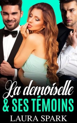 La Demoiselle &amp; Ses Témoins