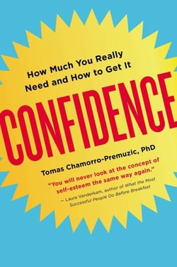 Confidence - How Much You Really Need and How to Get It