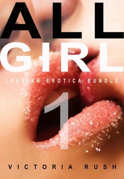 All Girl 1: Lesbian Erotica Bundle - Forbidden Rainbow: Lesbian Erotica &amp; Sapphic Romance Collections, #12