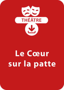 Le coeur sur la patte - Une pièce de théâtre à télécharger