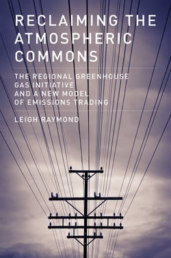 Reclaiming the Atmospheric Commons - The Regional Greenhouse Gas Initiative and a New Model of Emissions Trading