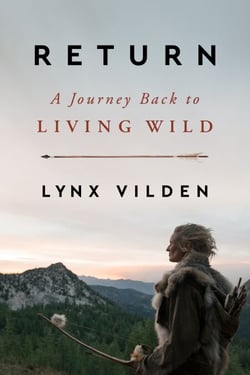 Return - A Journey Back to Living Wild