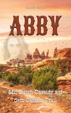 Abby I - Mit Butch Cassidy auf dem Outlaw Trail