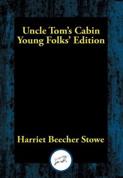 Uncle Tom's Cabin - Young Folks' Edition