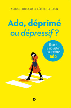 Ado, déprimé ou dépressif ? - Quand s'inquiéter pour votre ado