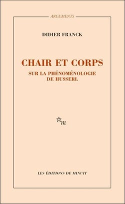 Chair et corps - Sur la phénoménologie de Husserl
