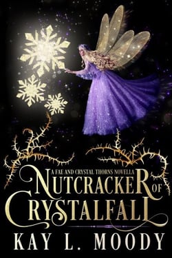 Nutcracker of Crystalfall - Fae and Crystal Thorns, #6