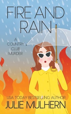 Fire and Rain - The Country Club Murders, #16