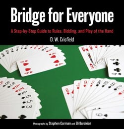 Bridge for Everyone - A Step-by-Step Guide to Rules, Bidding, and Play of the Hand