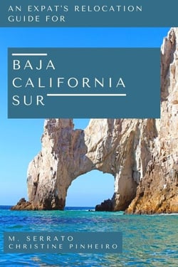 Relocation Guide for Baja California Sur - Expat Fever Quick Reads, #1