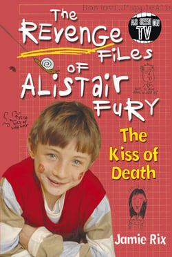 The Revenge Files of Alistair Fury: The Kiss of Death