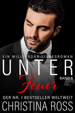 Unter Feuer: Band 5 - Unter Feuer, #5