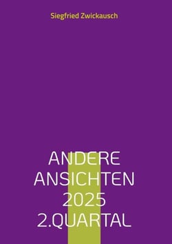 Andere Ansichten 2025 2.Quartal
