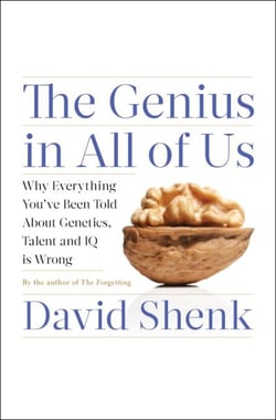 The Genius in All of Us - New Insights into Genetics, Talent, and IQ