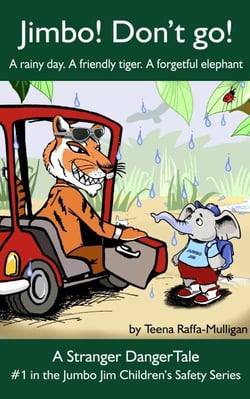 Jimbo! Don't go! - The Jumbo Jim Children's Safety Series, #1