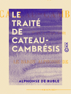Le Traité de Cateau-Cambrésis - 2 et 3 avril 1559