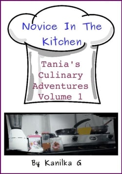 Novice In The Kitchen - Tania's Culinary Adventures, #1