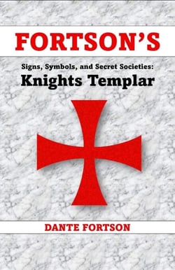 Fortson's Signs, Symbols, and Secret Societies: Knights Templar - Fortson's Signs, Symbols, and Secret Societies