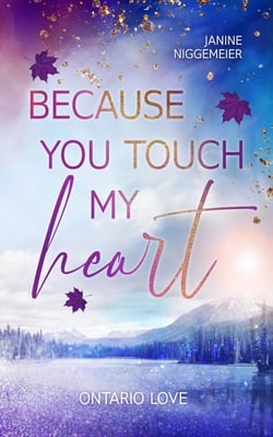 Because you touch my heart - Ontario Love (1)