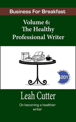The Healthy Professional Writer - Business for Breakfast, #6