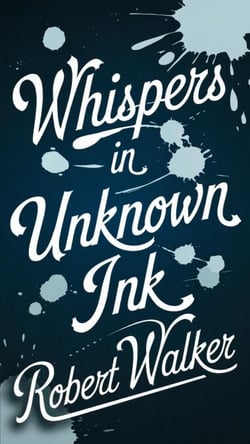 Whispers in Unknown Ink