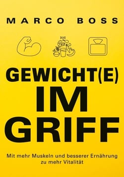 Gewicht(e) im Griff - Mit mehr Muskeln und besserer Ernährung zu mehr Vitalität