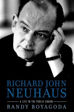 Richard John Neuhaus - A Life in the Public Square