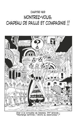 One Piece édition originale - Chapitre 469 - Montrez-vous, chapeau de paille et compagnie !!