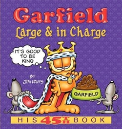 Garfield Large &amp; in Charge - His 45th Book