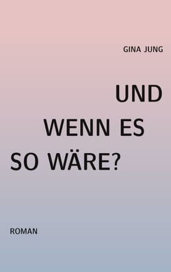 Und wenn es so wäre?