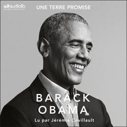 Une terre promise - A Promised Land - Les mémoires présidentiels, tome 1