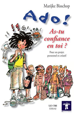 Ado ! As-tu confiance en toi ? - Pour un projet personnel et créatif