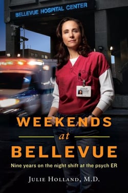 Weekends at Bellevue - Nine Years on the Night Shift at the Psych ER