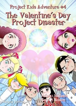 The Valentine's Day Project Disaster (Manga Edition) - Project Kids Adventures (Manga Edition), #4