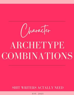 Character Archetype Combinations: The Romance Writer's Blueprint for Unforgettable Couples - The Romance Author's Starter Kit, #1