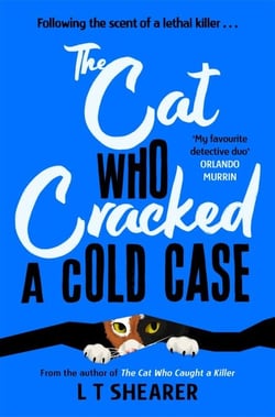 The Cat Who Cracked a Cold Case - A Cosy Crime Novel for Cat Lovers Everywhere