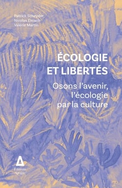 Écologie et libertés - Osons l'avenir, l'écologie par la culture