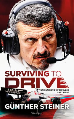 Surviving to drive - Une saison de Formule 1 chez Haas