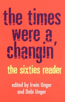 The Times Were a Changin' - The Sixties Reader
