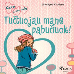 Kara iš raides „K“ 3 – Tuctuojau mane pabuciuok!