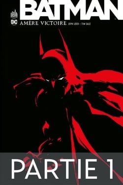 Batman - Amère victoire - Partie 1